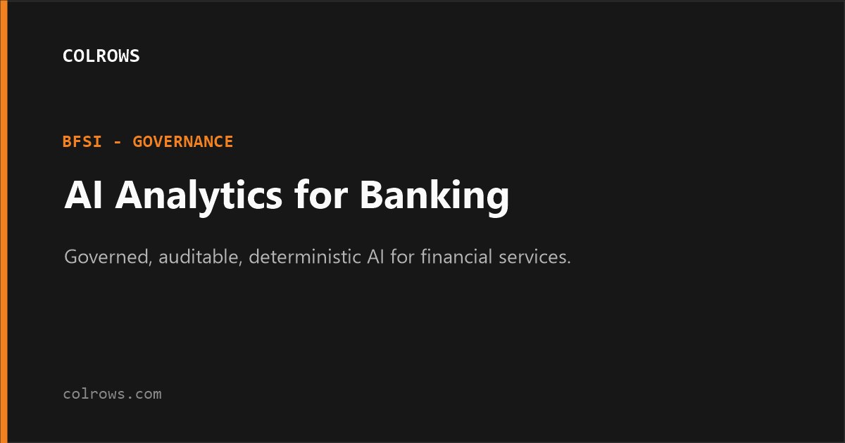 AI analytics for banking and BFSI: governed, auditable, deterministic