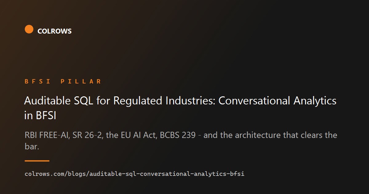 Auditable SQL: how conversational analytics earns its place in BFSI.