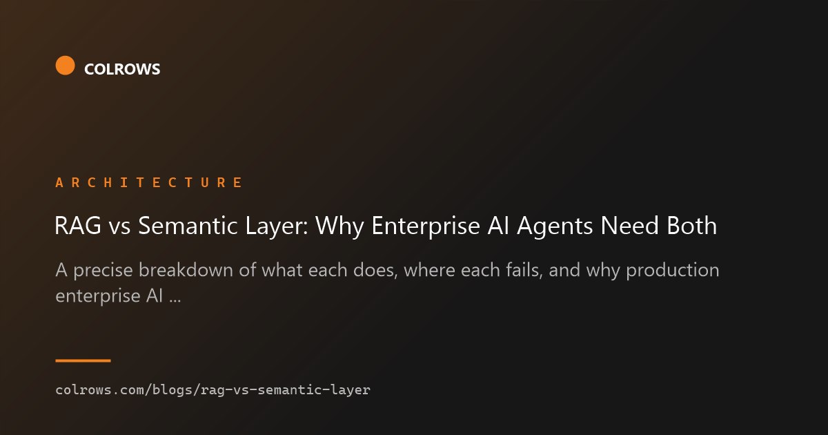 RAG vs semantic layer.