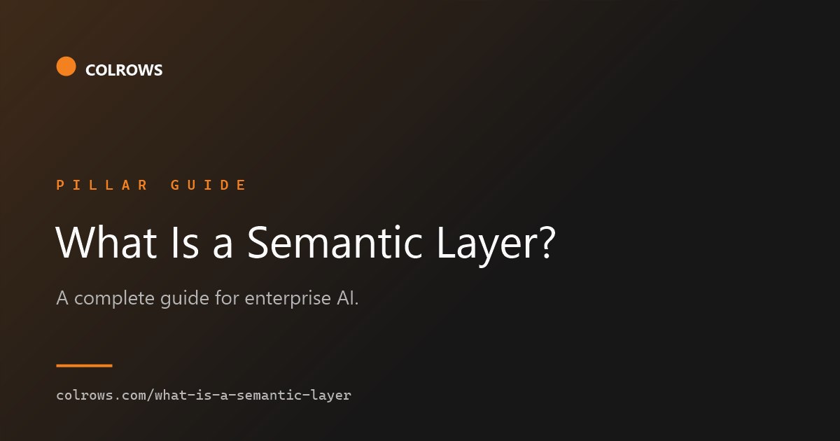 What is a semantic layer - the pillar guide.